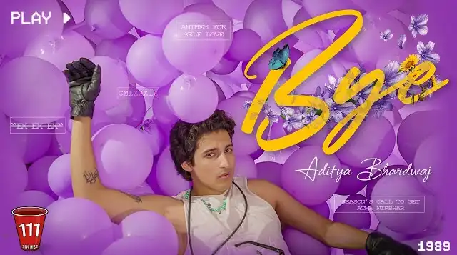 Bye Song Lyrics - Aditya Bhardwaj